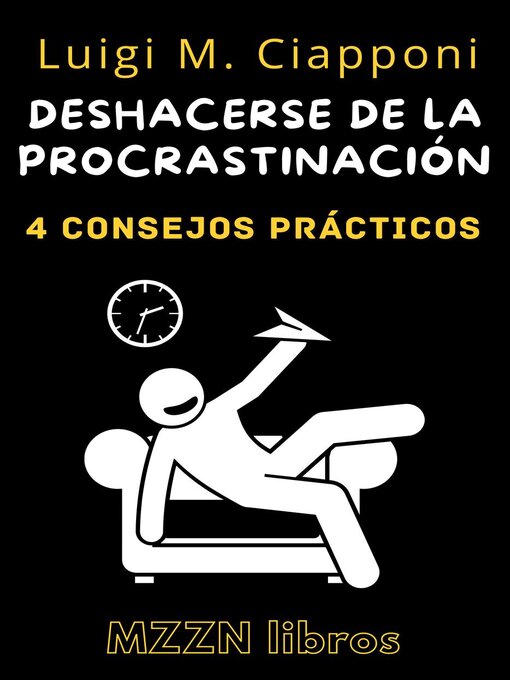 Title details for 4 Consejos Prácticos para Deshacerse de la Procrastinación by MZZN LIbros - Available